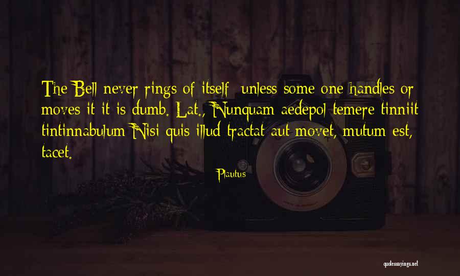 Melene Thompson Quotes By Plautus Melene Thompson Quotes By Plautus