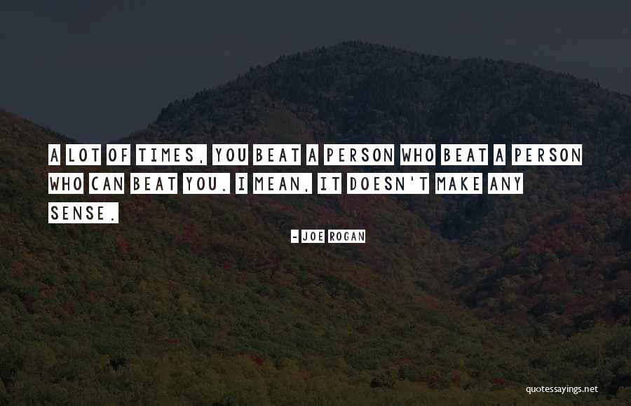 Melgarejo Hojiblanca Quotes By Joe Rogan Melgarejo Hojiblanca Quotes By Joe Rogan