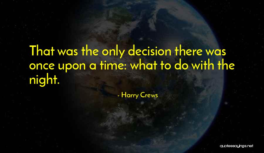 Melhado Cardiologist Quotes By Harry Crews Melhado Cardiologist Quotes By Harry Crews