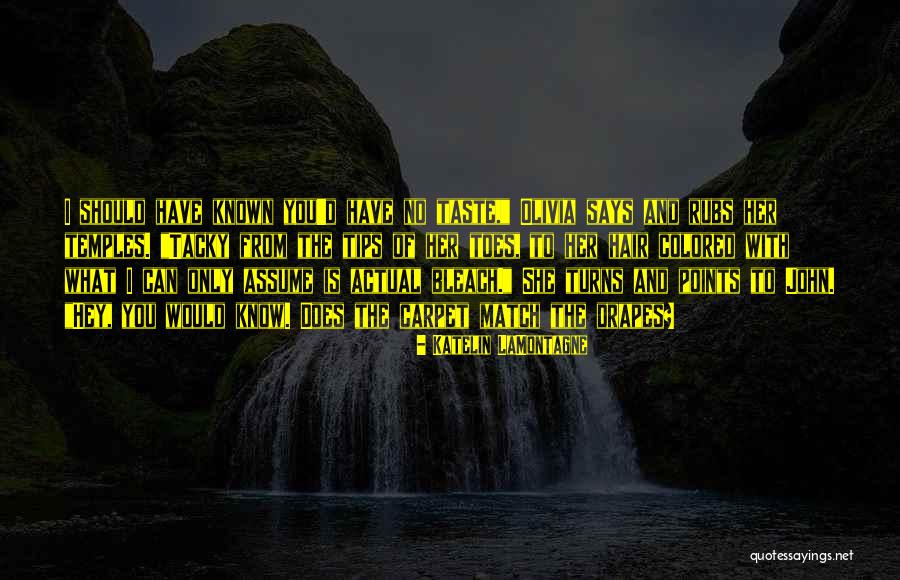Melicinkan Atau Quotes By Katelin LaMontagne Melicinkan Atau Quotes By Katelin LaMontagne