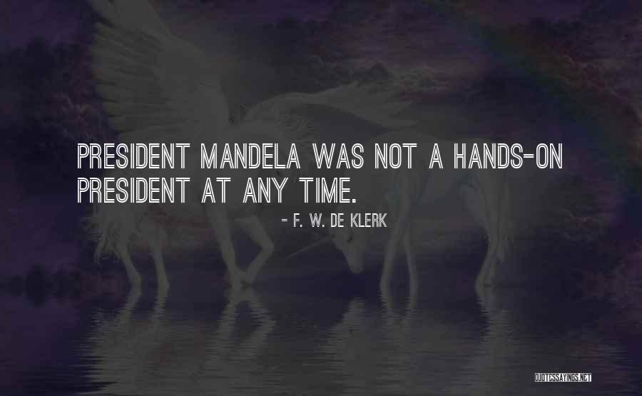 Melifecint Quotes By F. W. De Klerk Melifecint Quotes By F. W. De Klerk