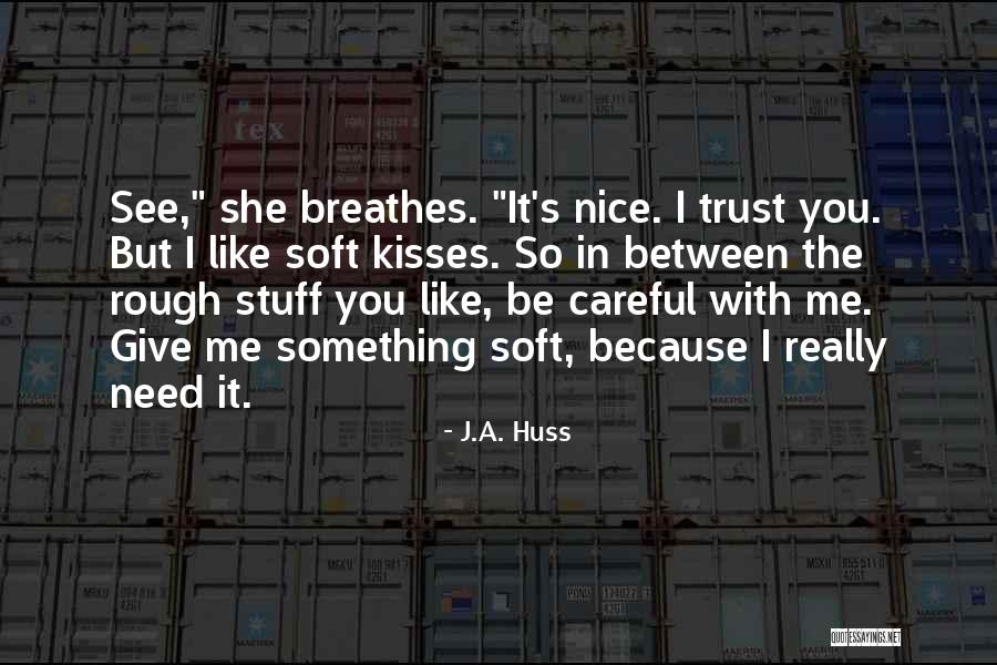 Meliha Quotes By J.A. Huss Meliha Quotes By J.A. Huss