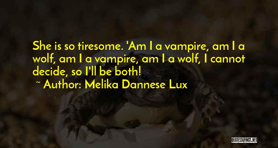 Melika Dannese Lux Quotes 2033256
