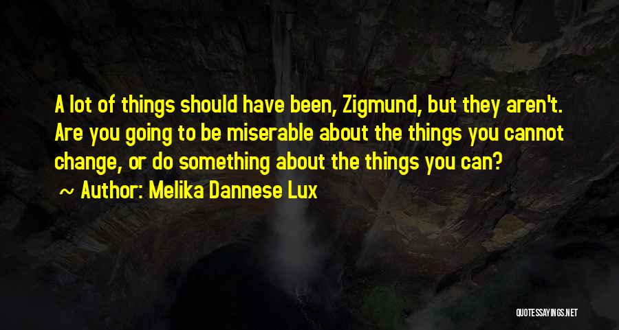 Melika Dannese Lux Quotes 359260