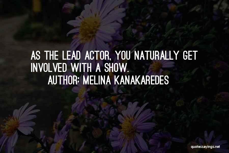 Melina Kanakaredes Quotes 922970