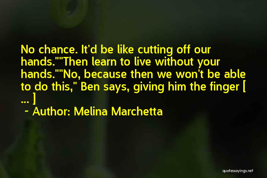 Melina Marchetta Quotes 425056