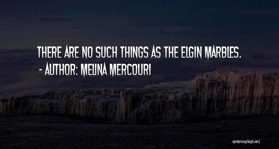 Melina Mercouri Quotes 2264398