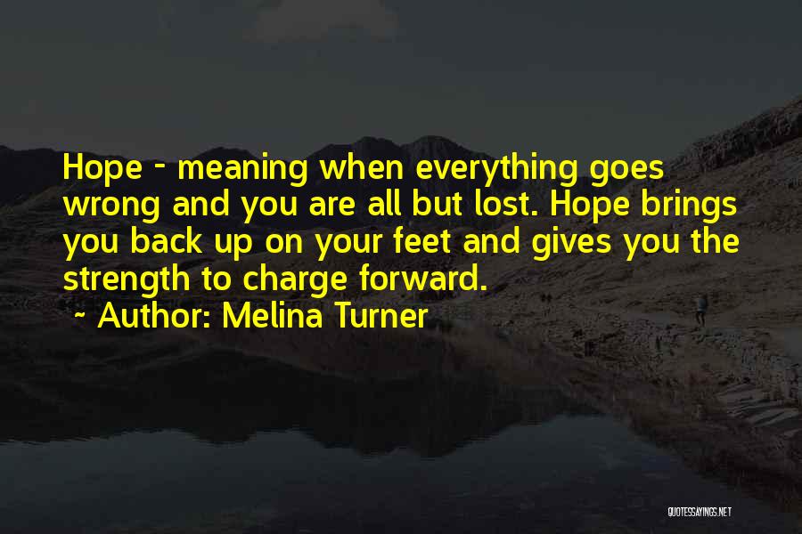 Melina Turner Quotes 1951625