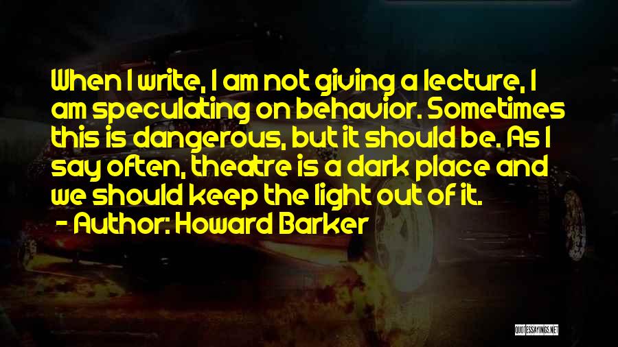 Melinda Bam Quotes By Howard Barker