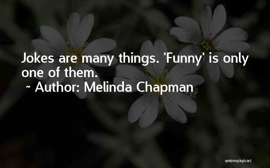 Melinda Chapman Quotes 1491734