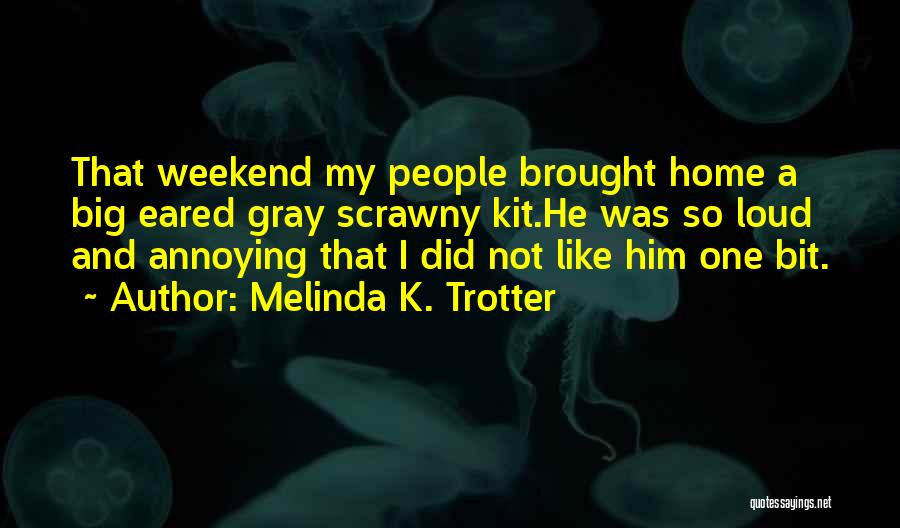 Melinda E Melinda Quotes By Melinda K. Trotter