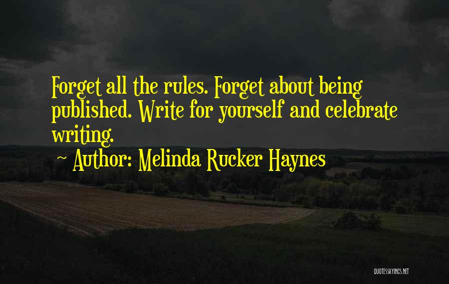 Melinda Haynes Quotes By Melinda Rucker Haynes