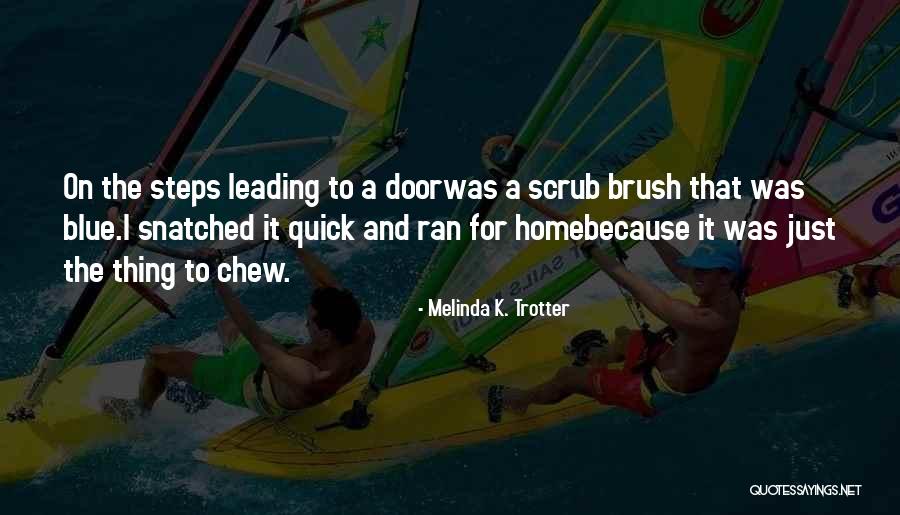 Melinda K. Trotter Quotes 794820