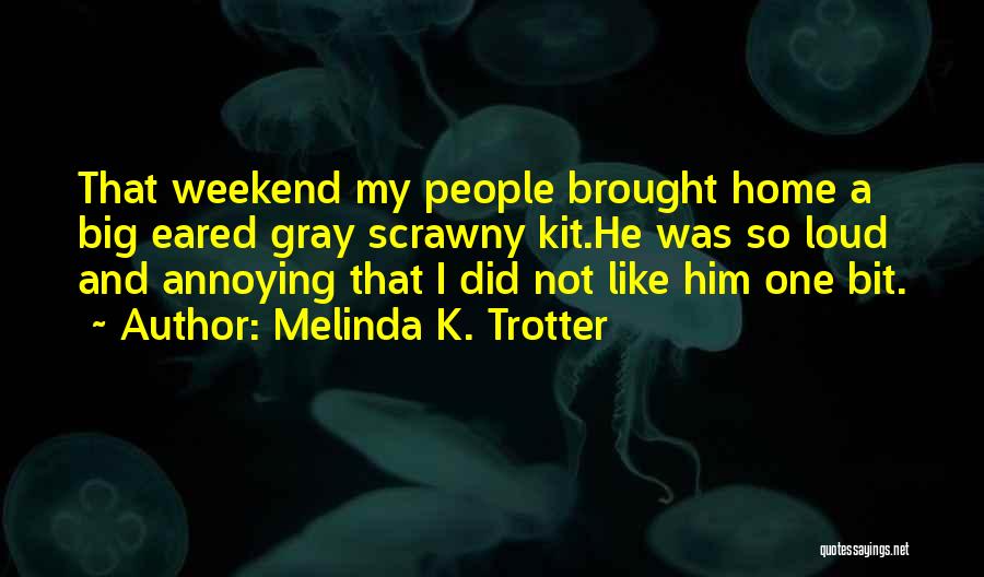 Melinda Quotes By Melinda K. Trotter