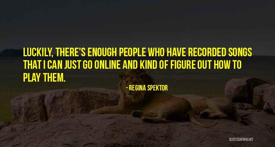 Melineh Aslanian Quotes By Regina Spektor Melineh Aslanian Quotes By Regina Spektor