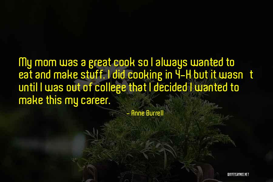 Melinte Costel Quotes By Anne Burrell Melinte Costel Quotes By Anne Burrell