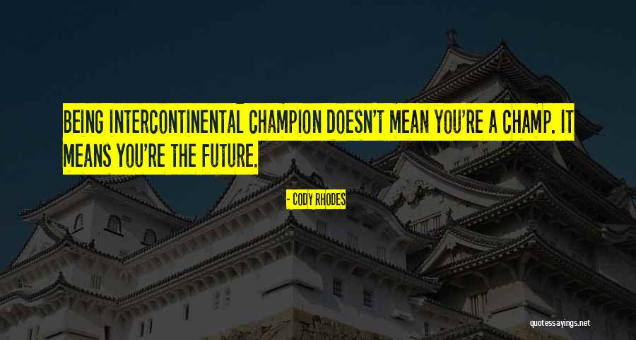Melinte Iulian Quotes By Cody Rhodes Melinte Iulian Quotes By Cody Rhodes