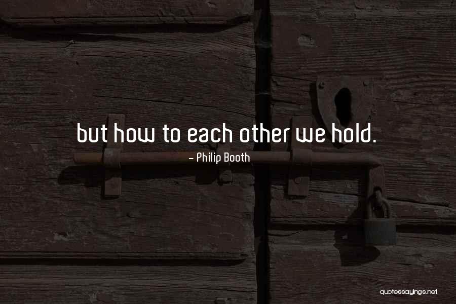 Melioristic Goal Quotes By Philip Booth Melioristic Goal Quotes By Philip Booth