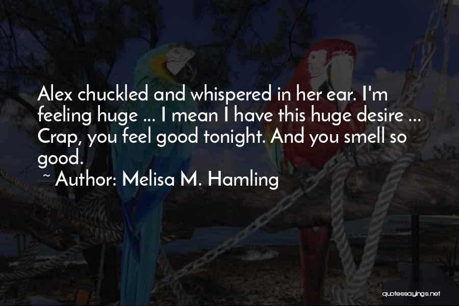 Melisa M. Hamling Quotes 1220719