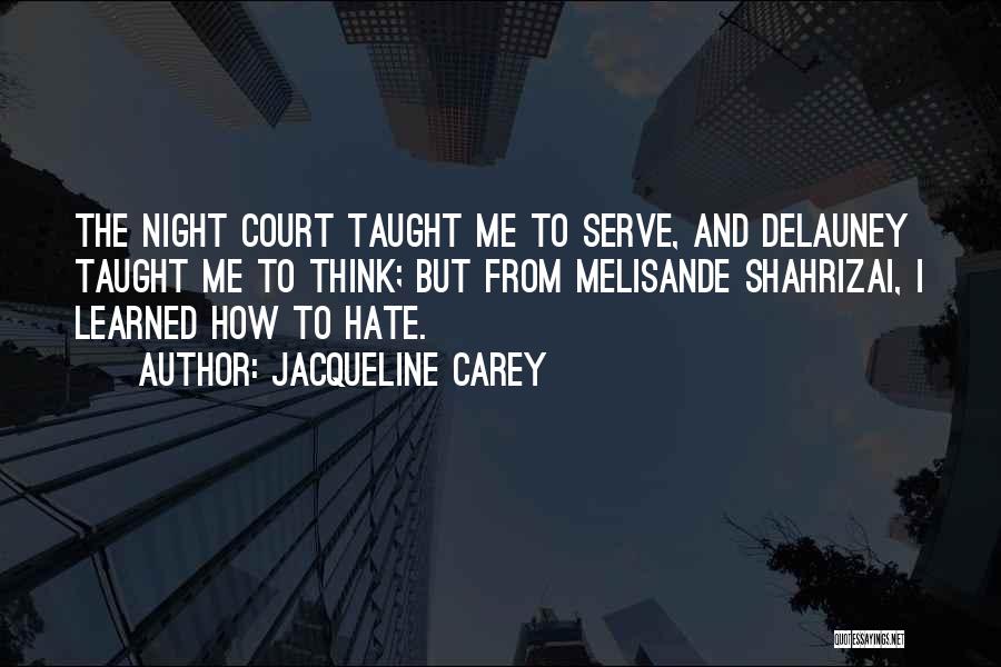 Melisande Shahrizai Quotes By Jacqueline Carey