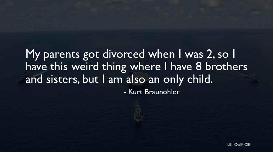 Melisha Group Quotes By Kurt Braunohler Melisha Group Quotes By Kurt Braunohler