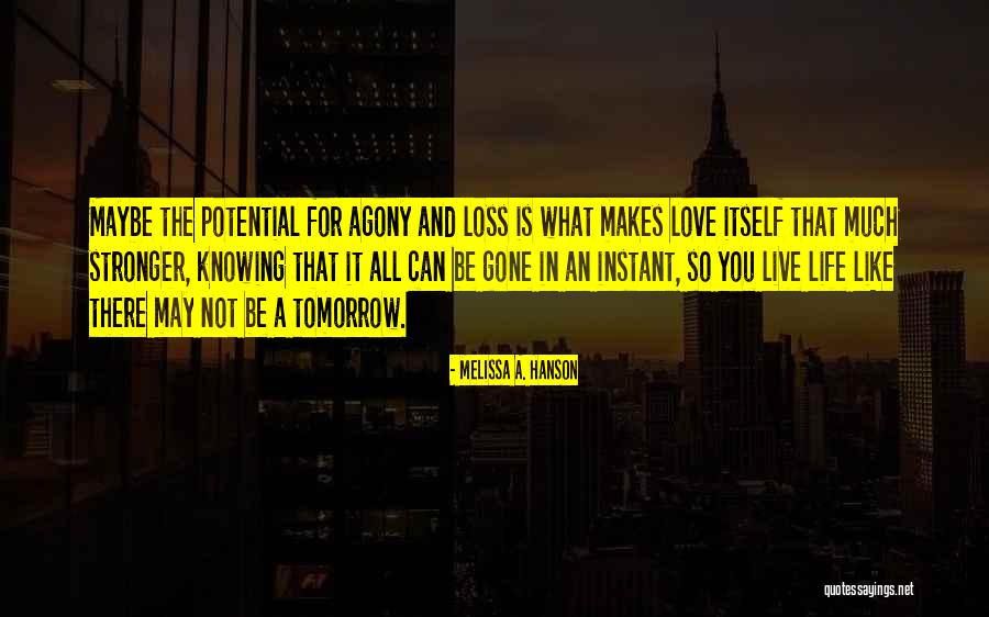Melissa A. Hanson Quotes 166331 Melissa A. Hanson Quotes 166331