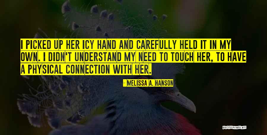 Melissa A. Hanson Quotes 862867 Melissa A. Hanson Quotes 862867