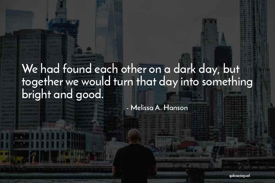 Melissa A. Hanson Quotes 997844