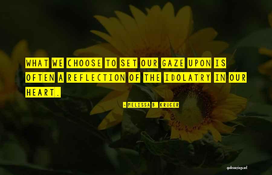 Melissa B. Kruger Quotes 1041611 Melissa B. Kruger Quotes 1041611
