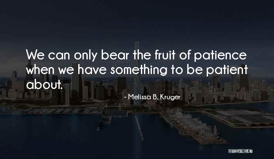Melissa B. Kruger Quotes 851578 Melissa B. Kruger Quotes 851578