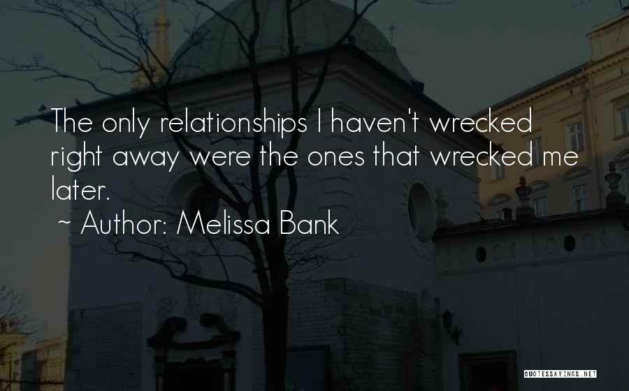 Melissa Bank Quotes 100617