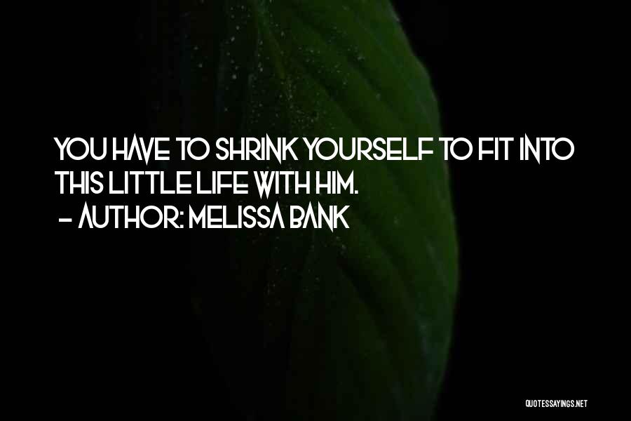 Melissa Bank Quotes 1011103