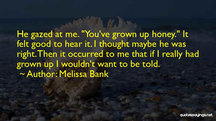 Melissa Bank Quotes 1301320