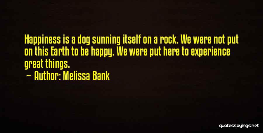 Melissa Bank Quotes 1449878