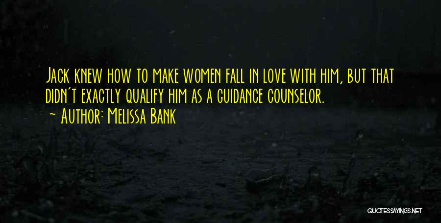 Melissa Bank Quotes 616292