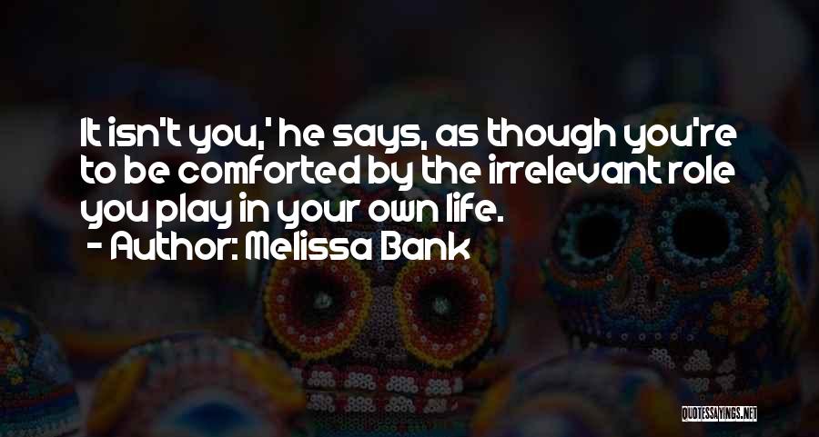 Melissa Bank Quotes 701437