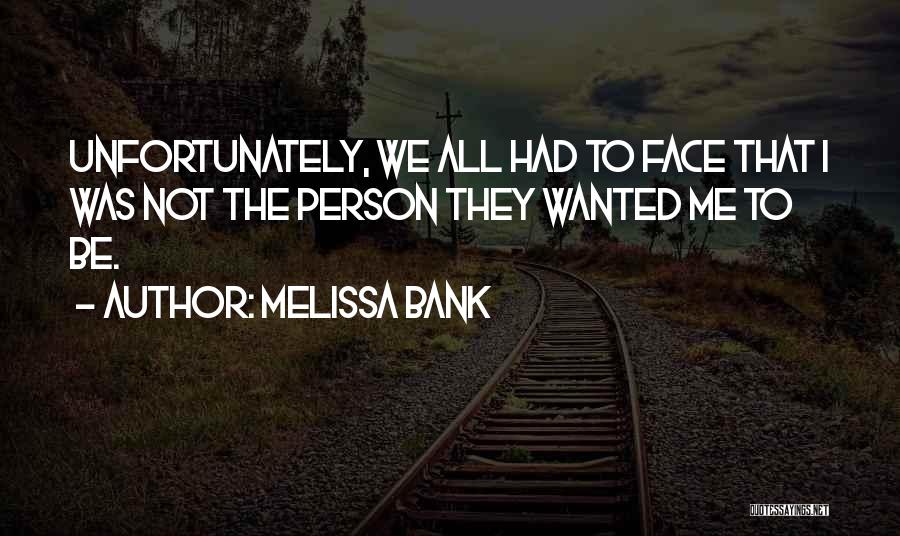 Melissa Bank Quotes 842155