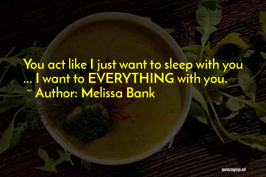 Melissa Bank Quotes 910962