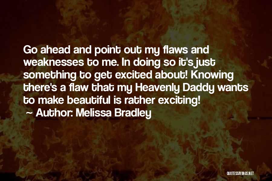 Melissa Bradley Quotes 733501