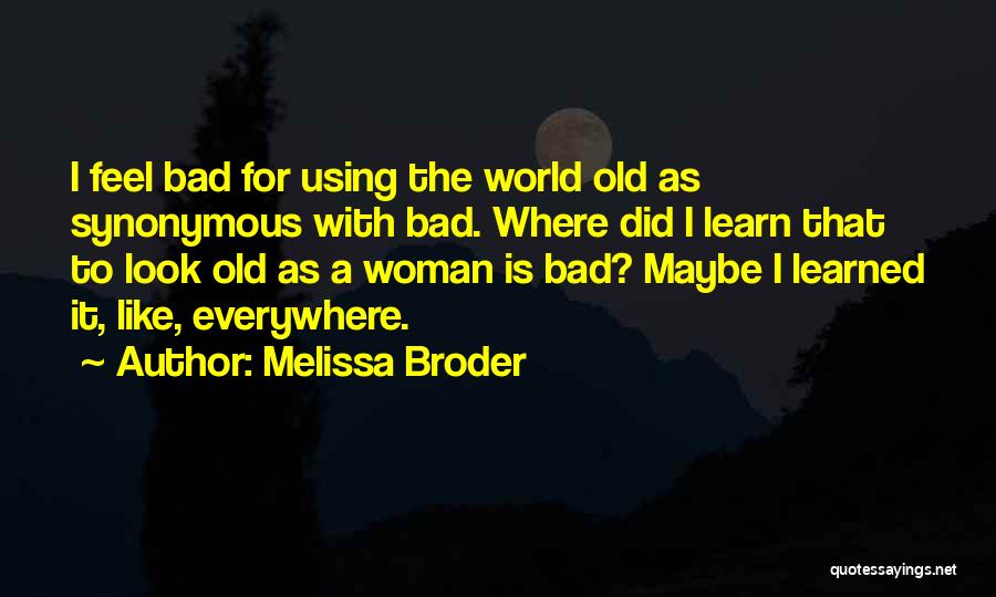 Melissa Broder Quotes 2011547