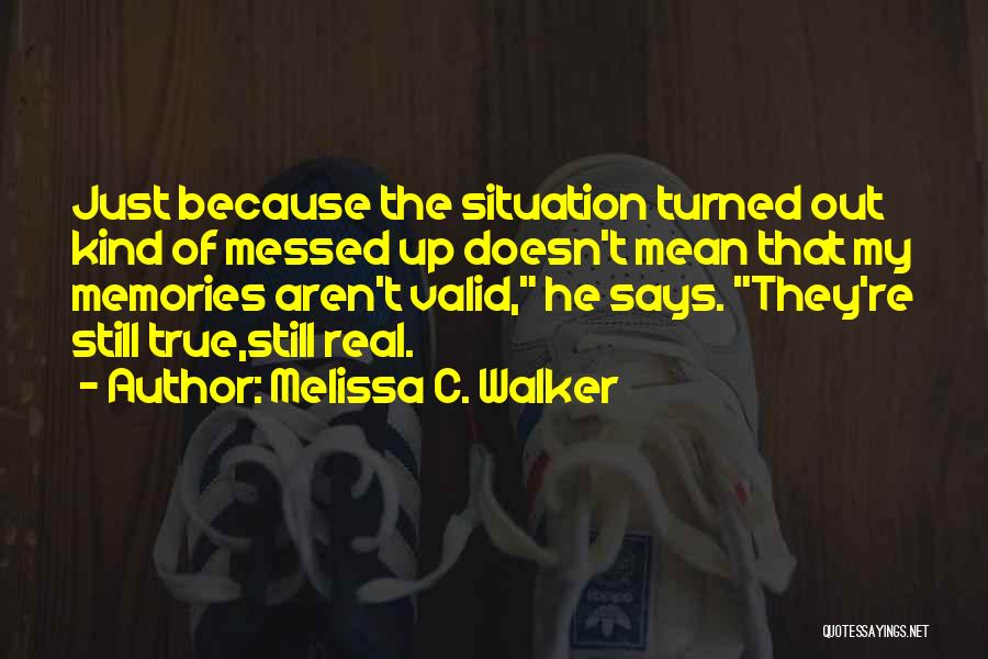 Melissa C. Walker Quotes 1876094