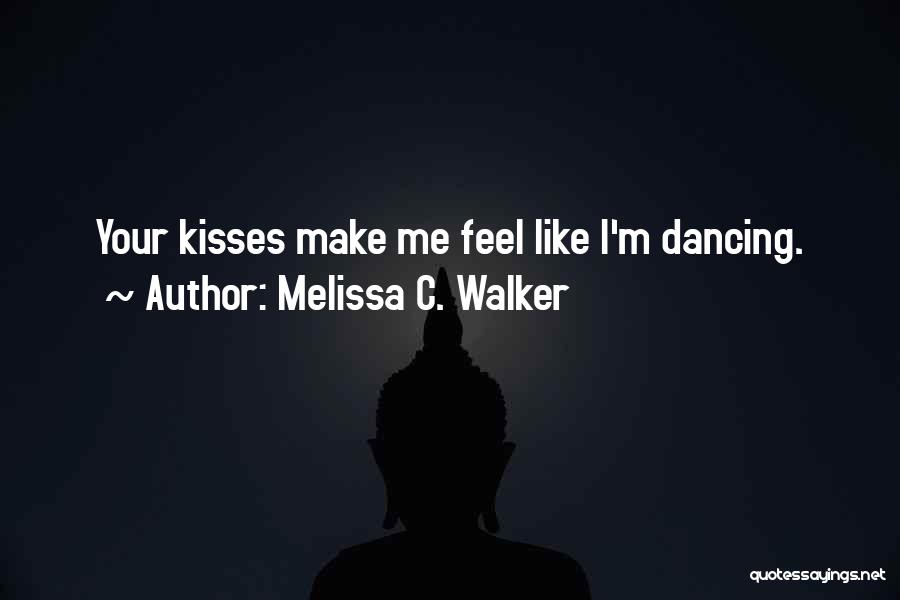 Melissa C. Walker Quotes 2043727