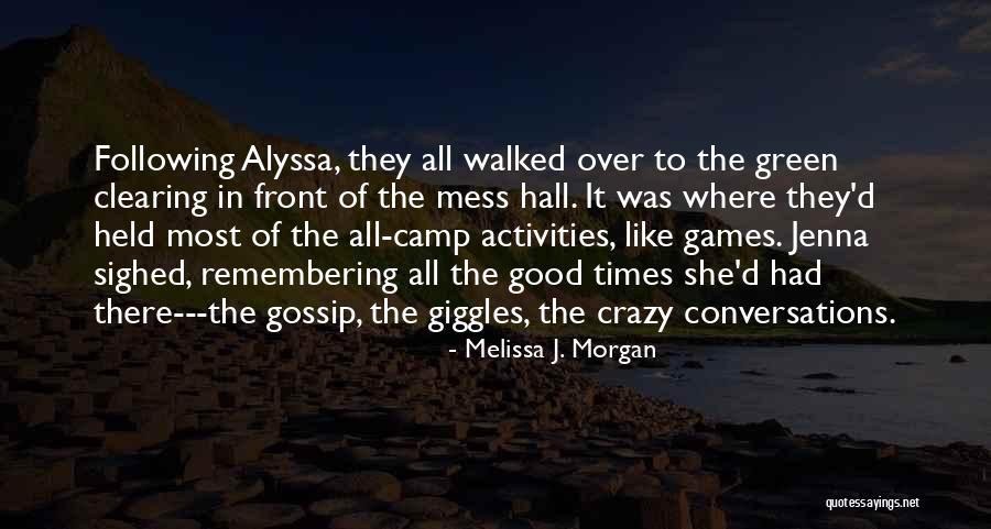 Melissa Camp Quotes By Melissa J. Morgan Melissa Camp Quotes By Melissa J. Morgan