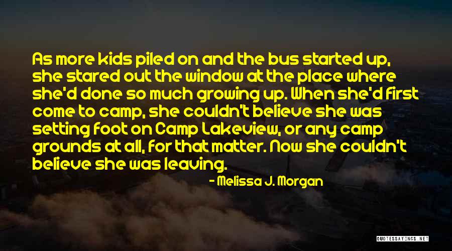 Melissa Camp Quotes By Melissa J. Morgan Melissa Camp Quotes By Melissa J. Morgan