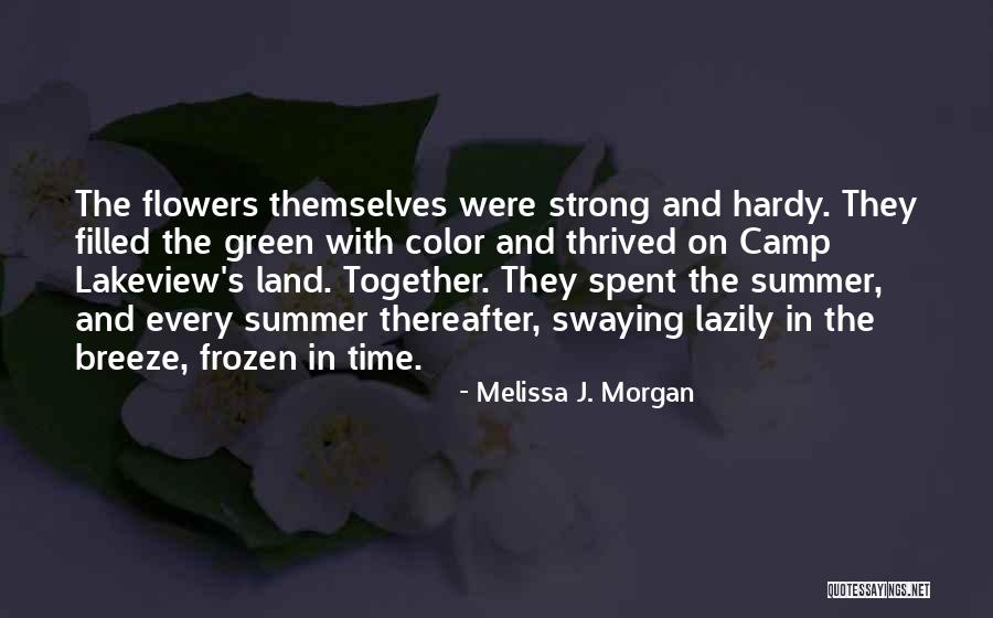 Melissa Camp Quotes By Melissa J. Morgan Melissa Camp Quotes By Melissa J. Morgan
