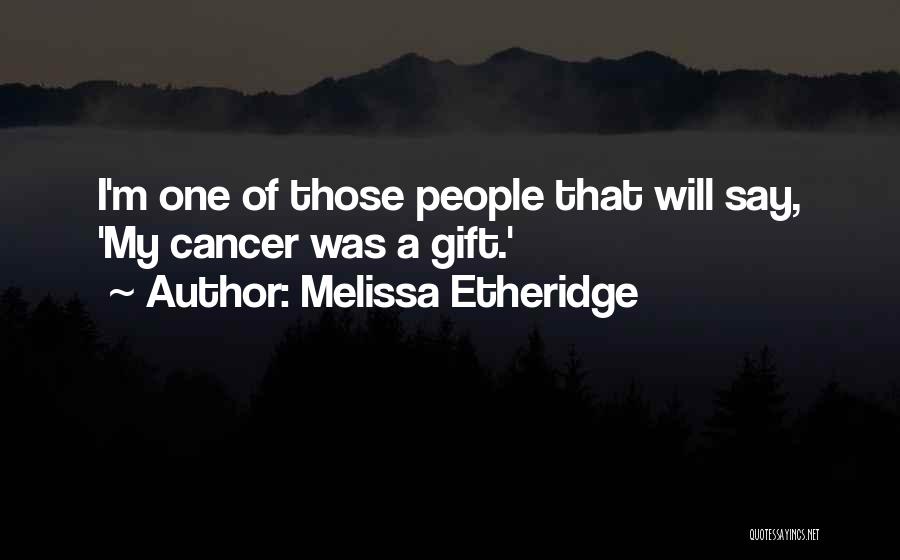 Melissa Cox Quotes By Melissa Etheridge