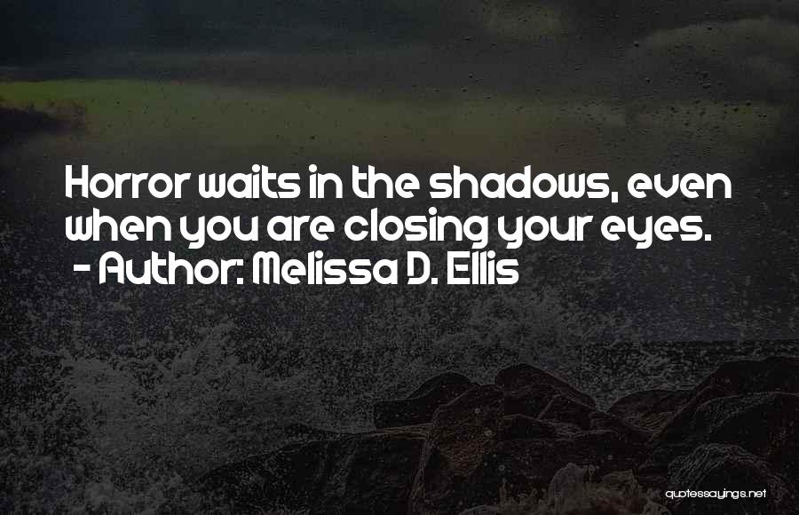 Melissa D. Ellis Quotes 900980