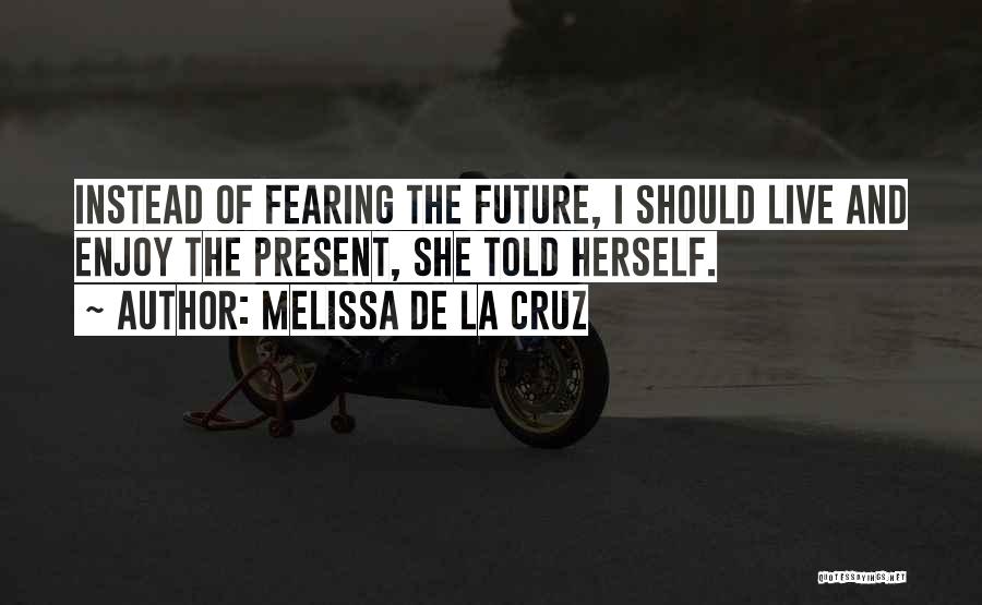 Melissa De La Cruz Quotes 1611478