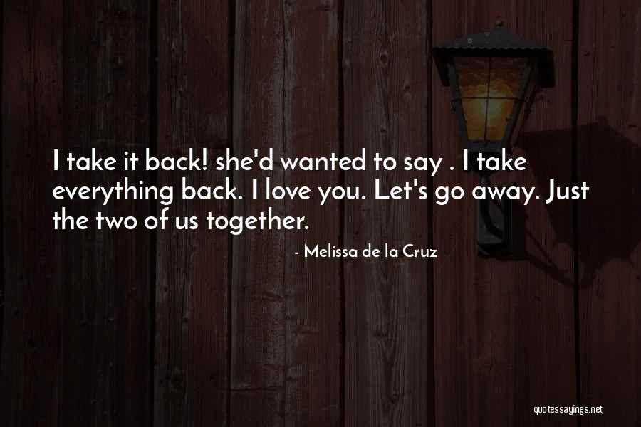 Melissa De La Cruz Quotes 1813534