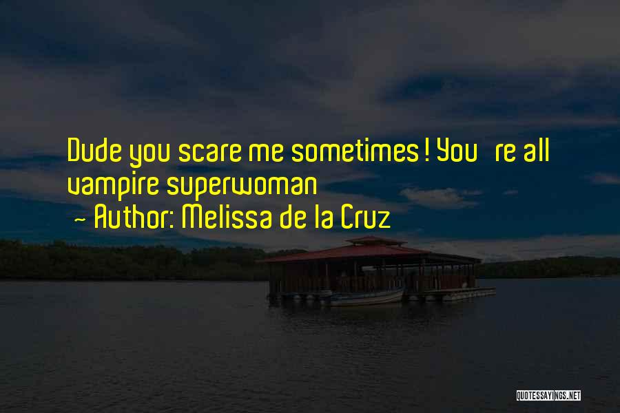 Melissa De La Cruz Quotes 856215